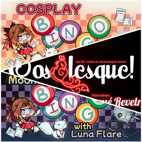 Advertisement for Cosplay Brunch & Bingo, Moonlight Cosplay Bingo (18+), and Cos-lesque (18+)