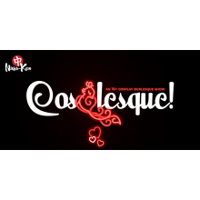 Cos-lesque - An 18+ cosplay burlesque show